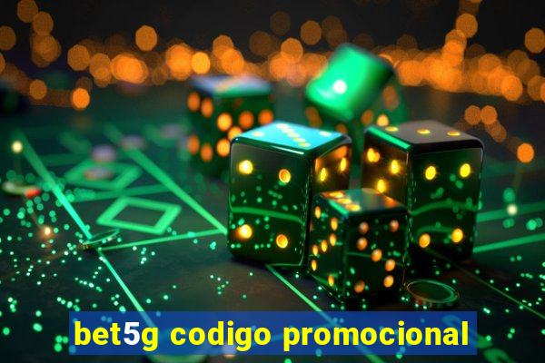 bet5g codigo promocional